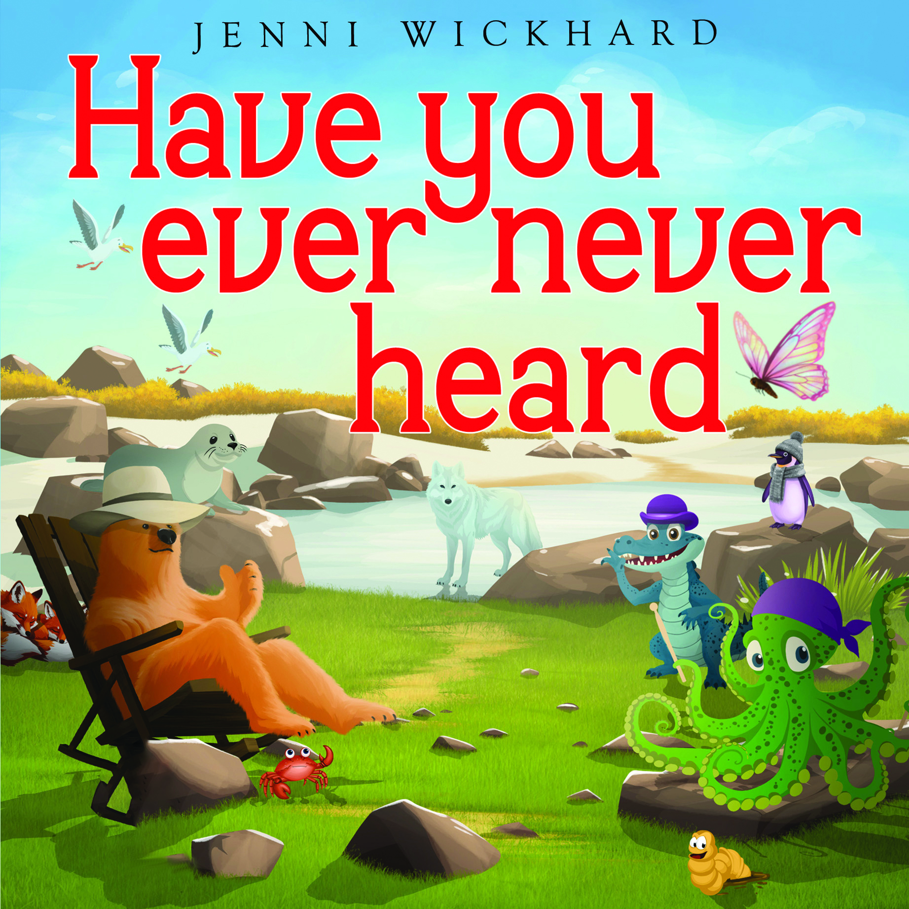 Have you ever never heard By Jenni Wickhard