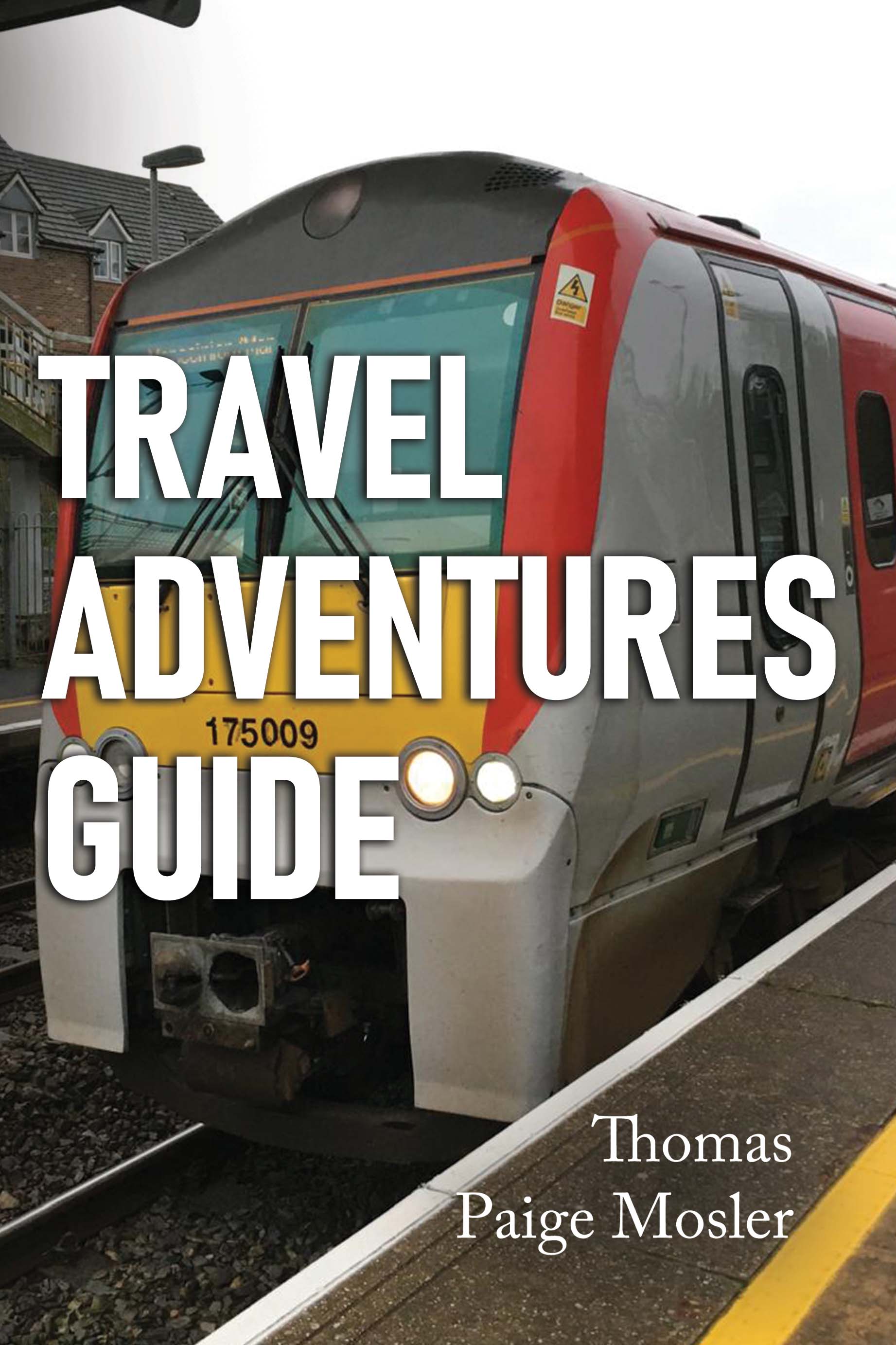 Travel Adventures Guide  By Thomas Paige Mosler