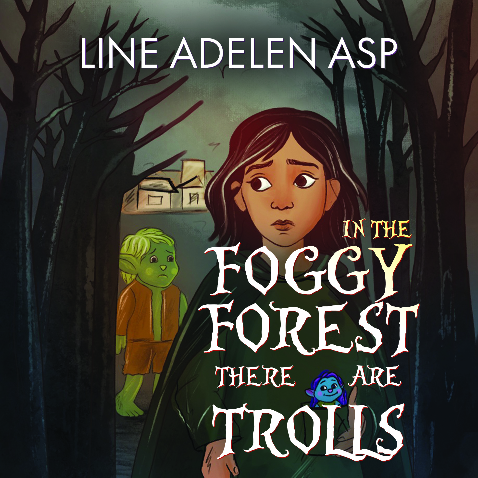 In the Foggy Forest There Are Trolls By Line Adelen Asp