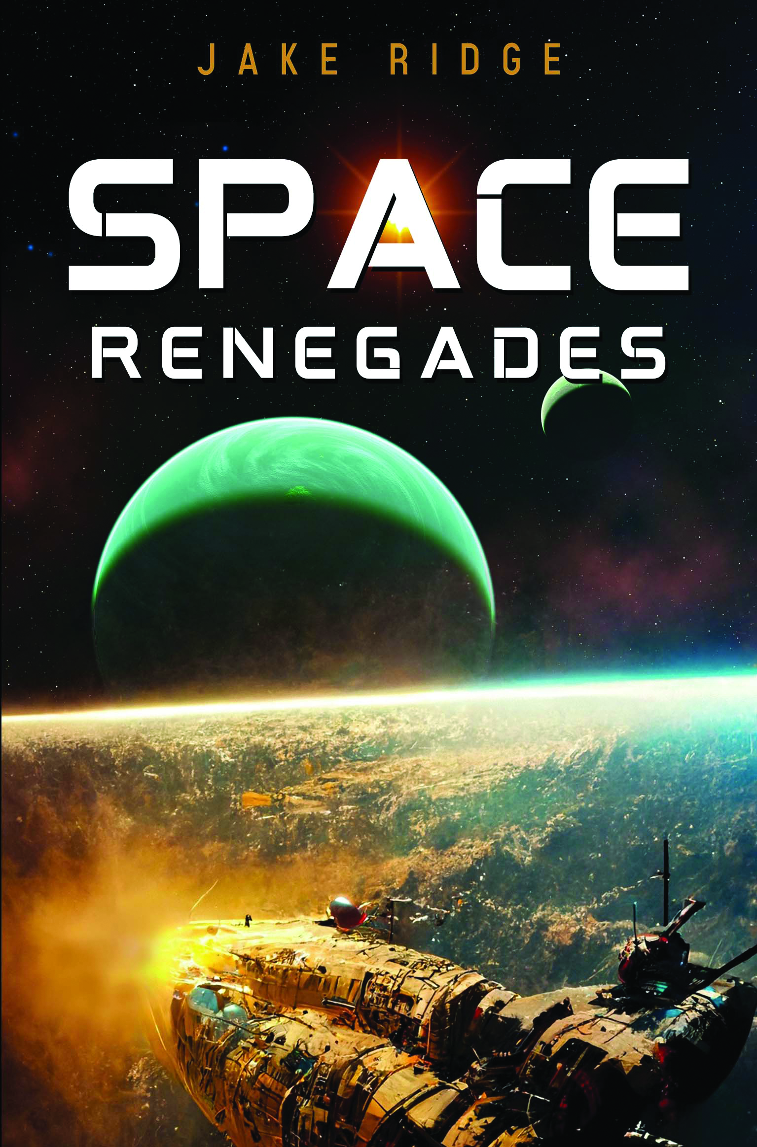 Space Renegades By Jake Ridge