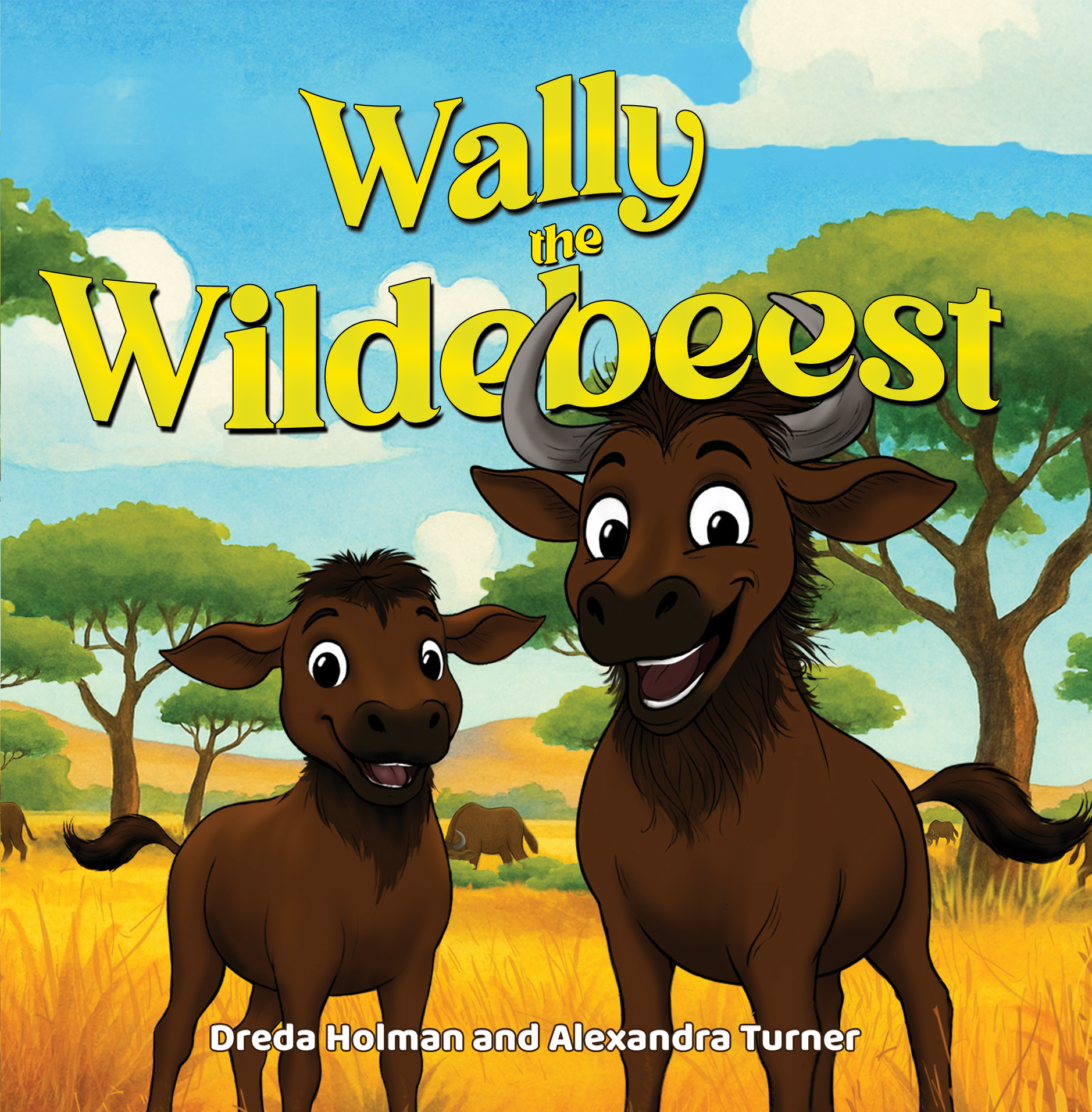 WALLY THE WILDEBEEST By Dreda Holman and Alexandra Turner