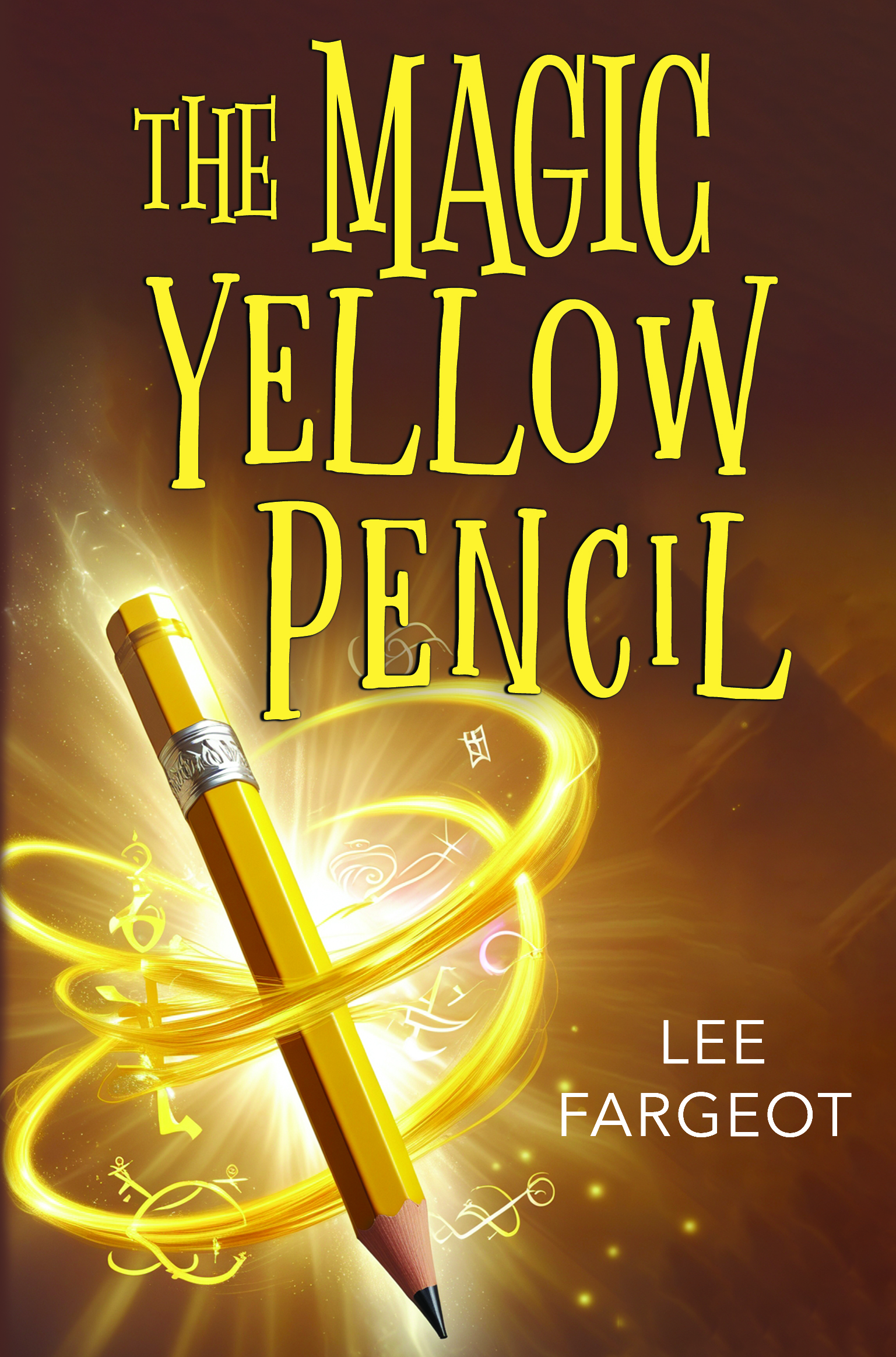The Magic Yellow Pencil By Lee Fargeot