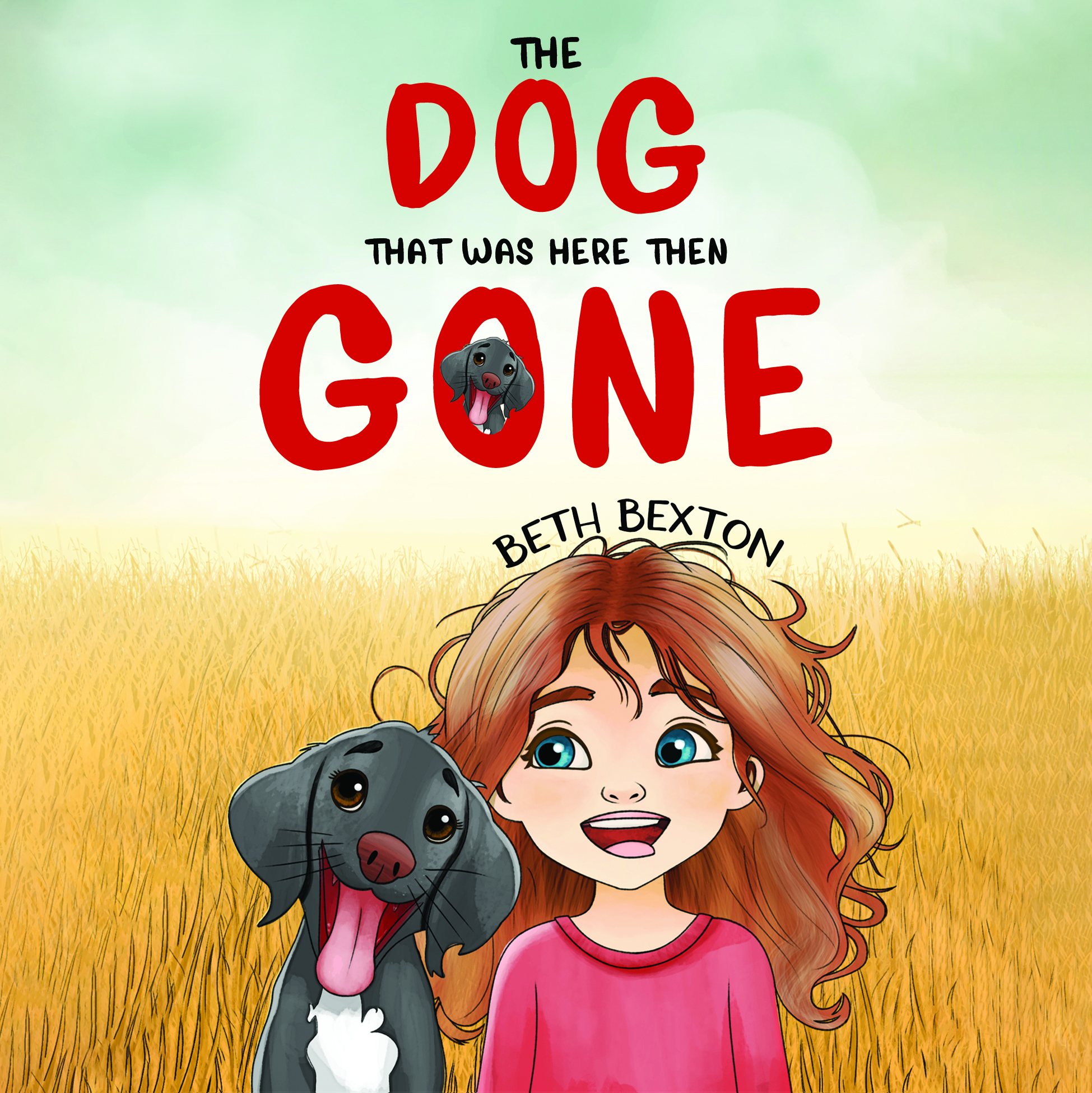The Dog That Was Here Then Gone By Beth Bexton