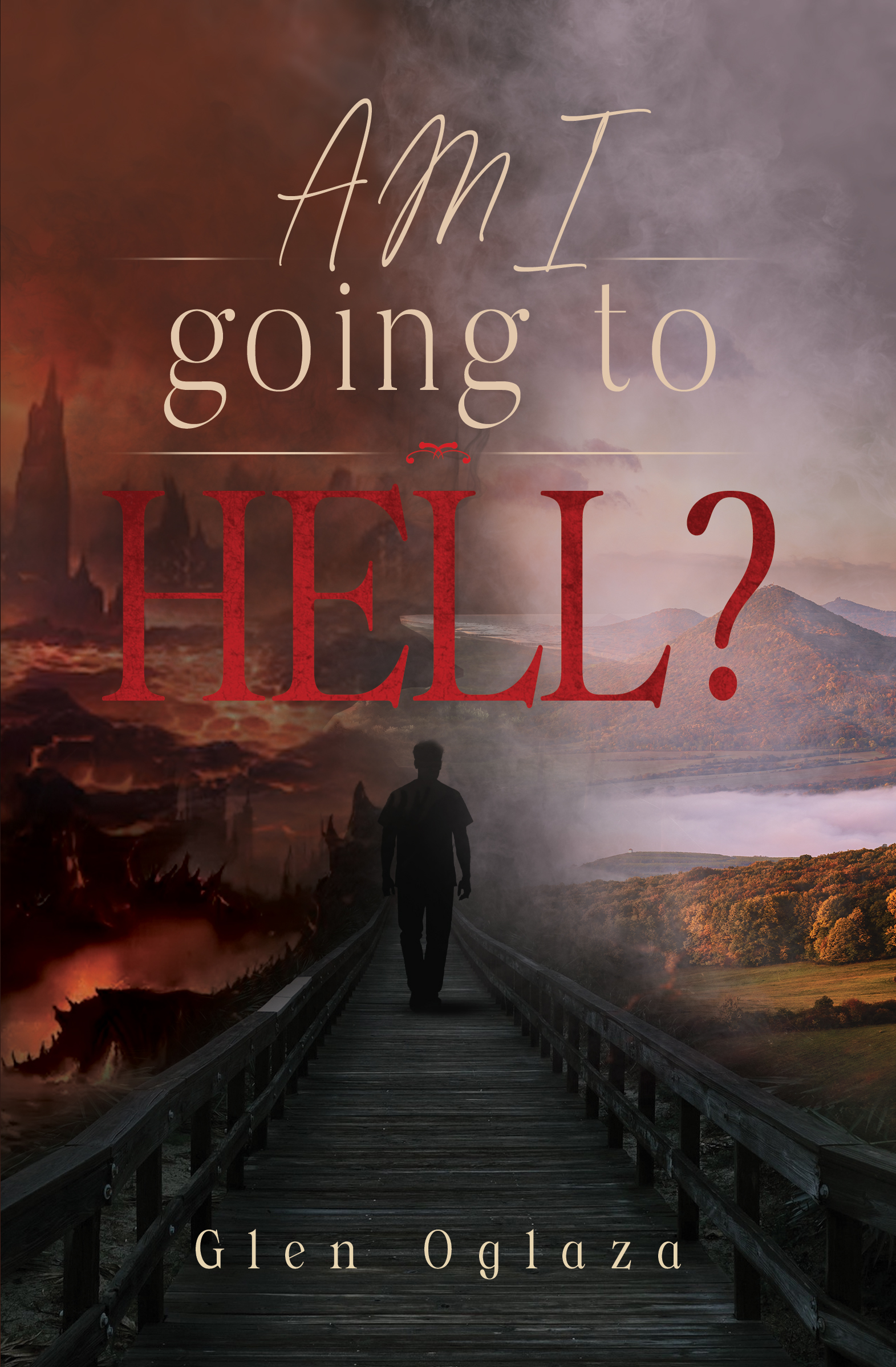 Am I going to Hell? By Glen Oglaza