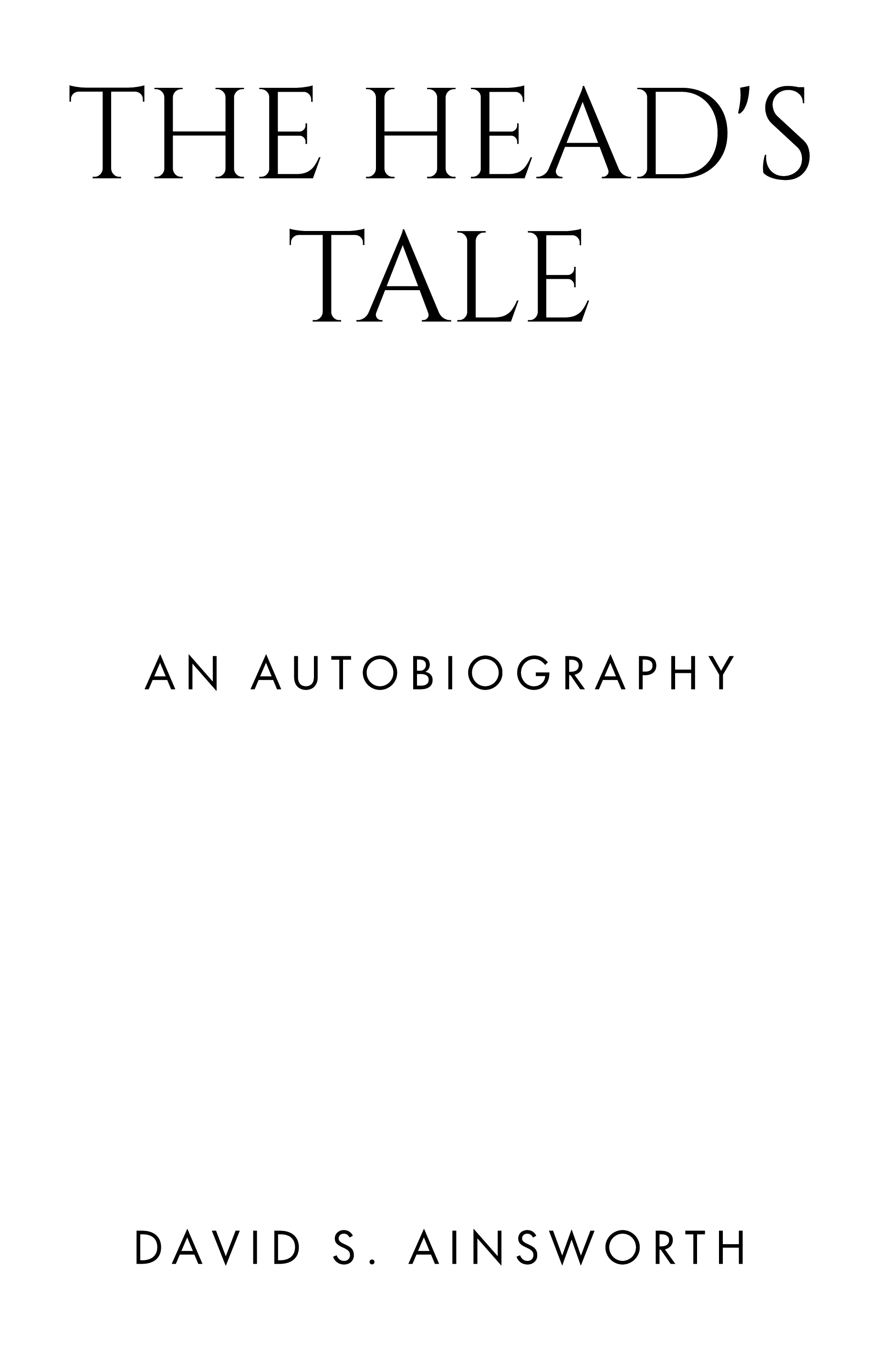 The Head's Tale By David S. Ainsworth