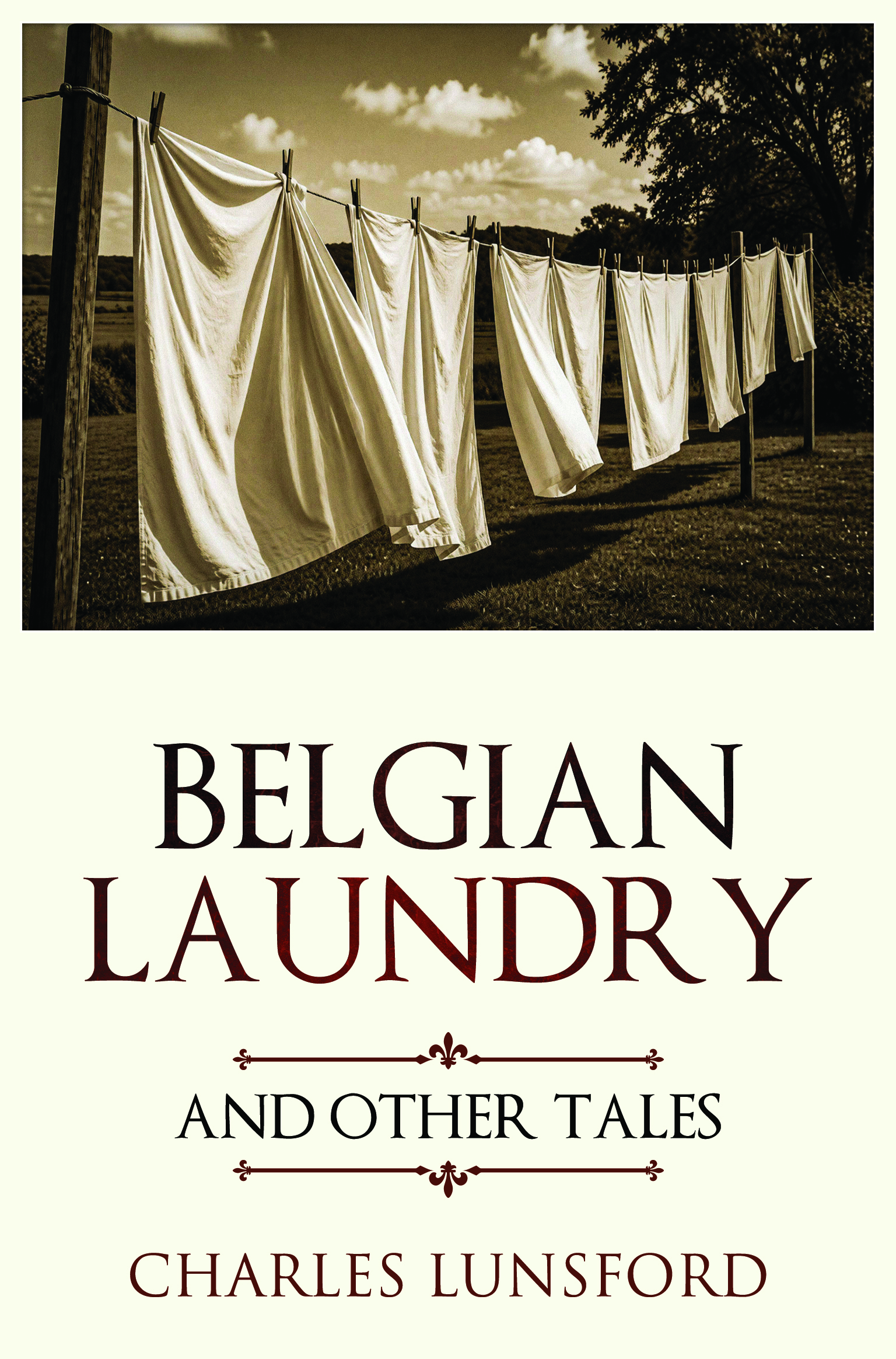 Belgian Laundry and Other Tales By Charles Lunsford