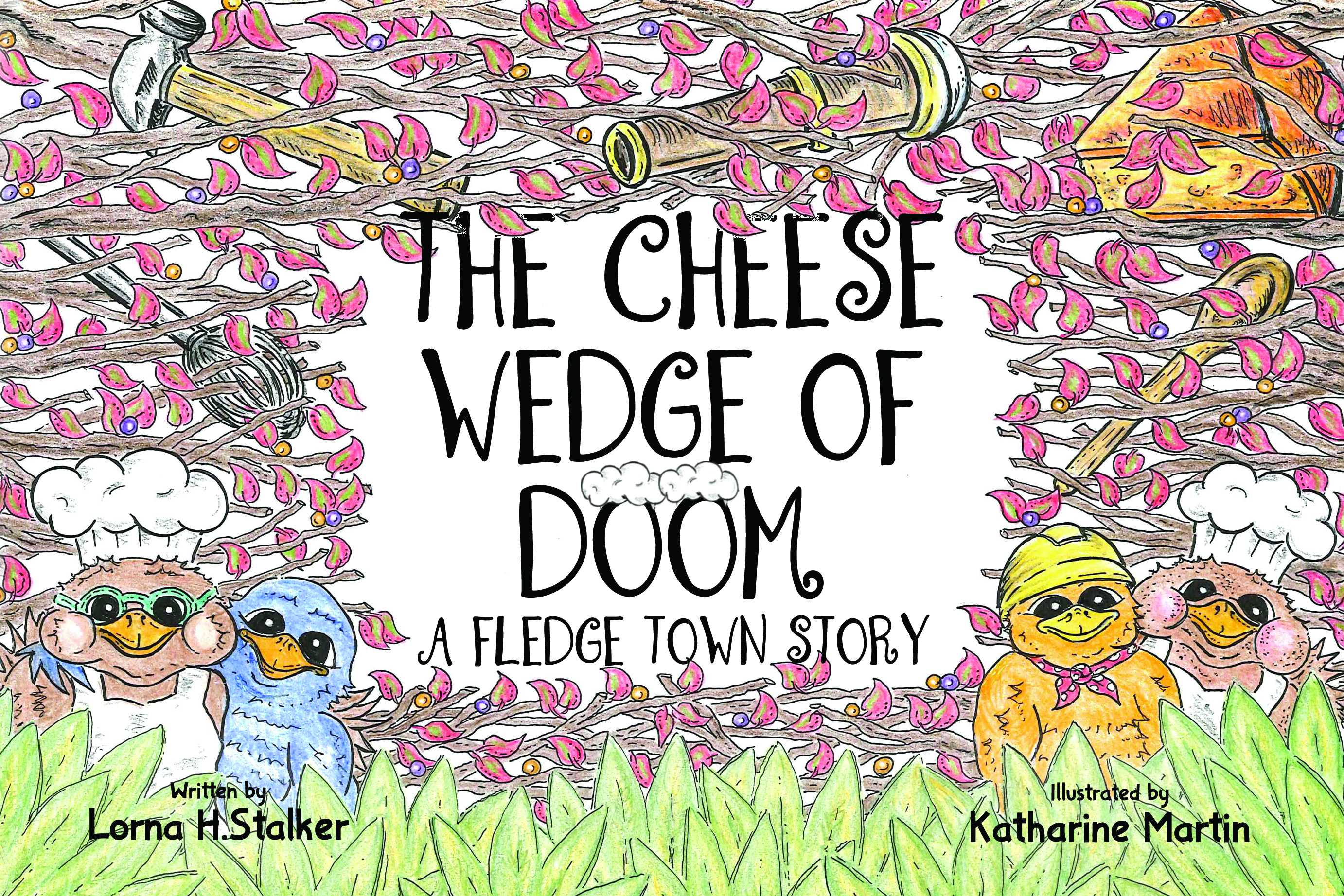The Cheese Wedge of Doom - A Fledge Town Story By Lorna H. Stalker