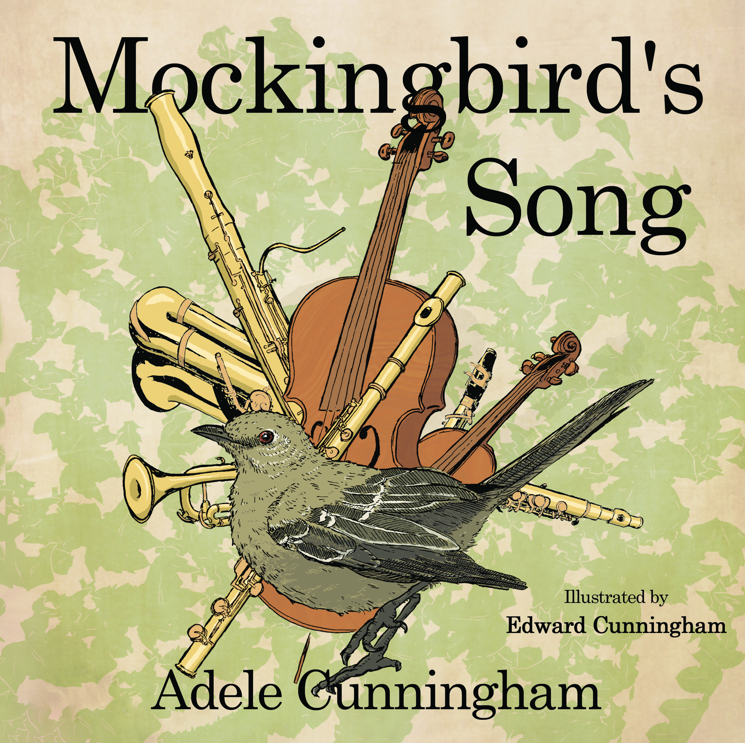 Mockingbird's Song By Adele Cunningham (Illustrated by Edward Cunningham)