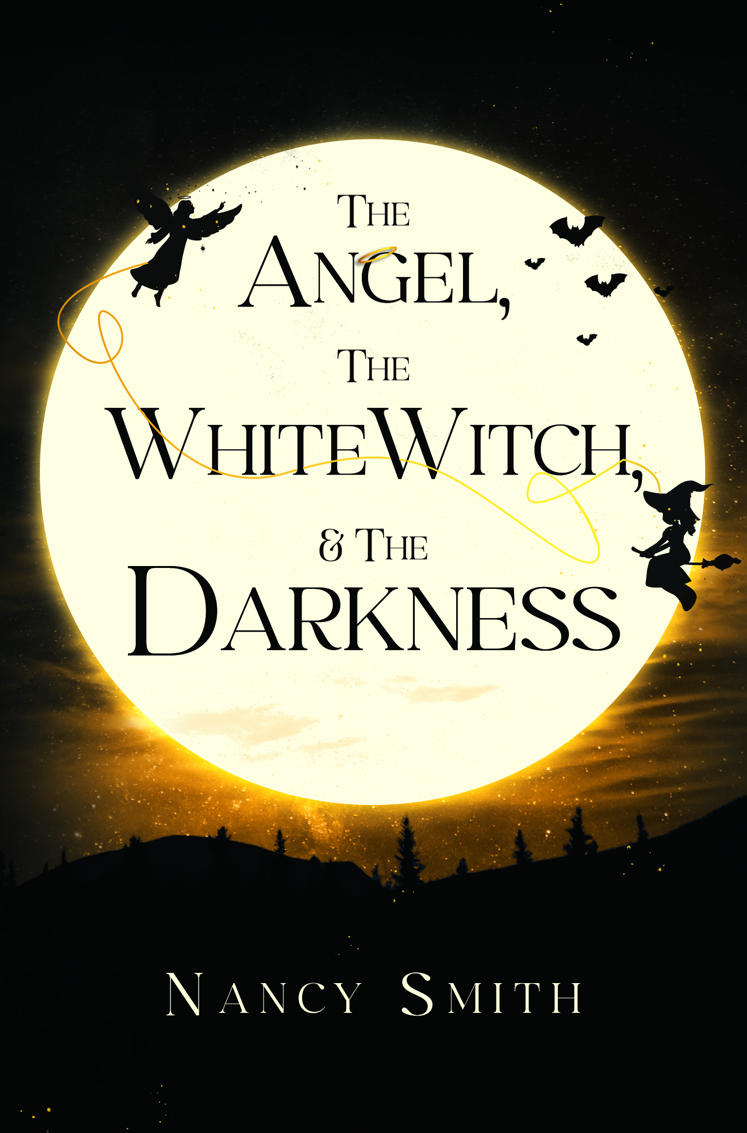 The Angel, The Whitewitch & The Darkness By Nancy Smith