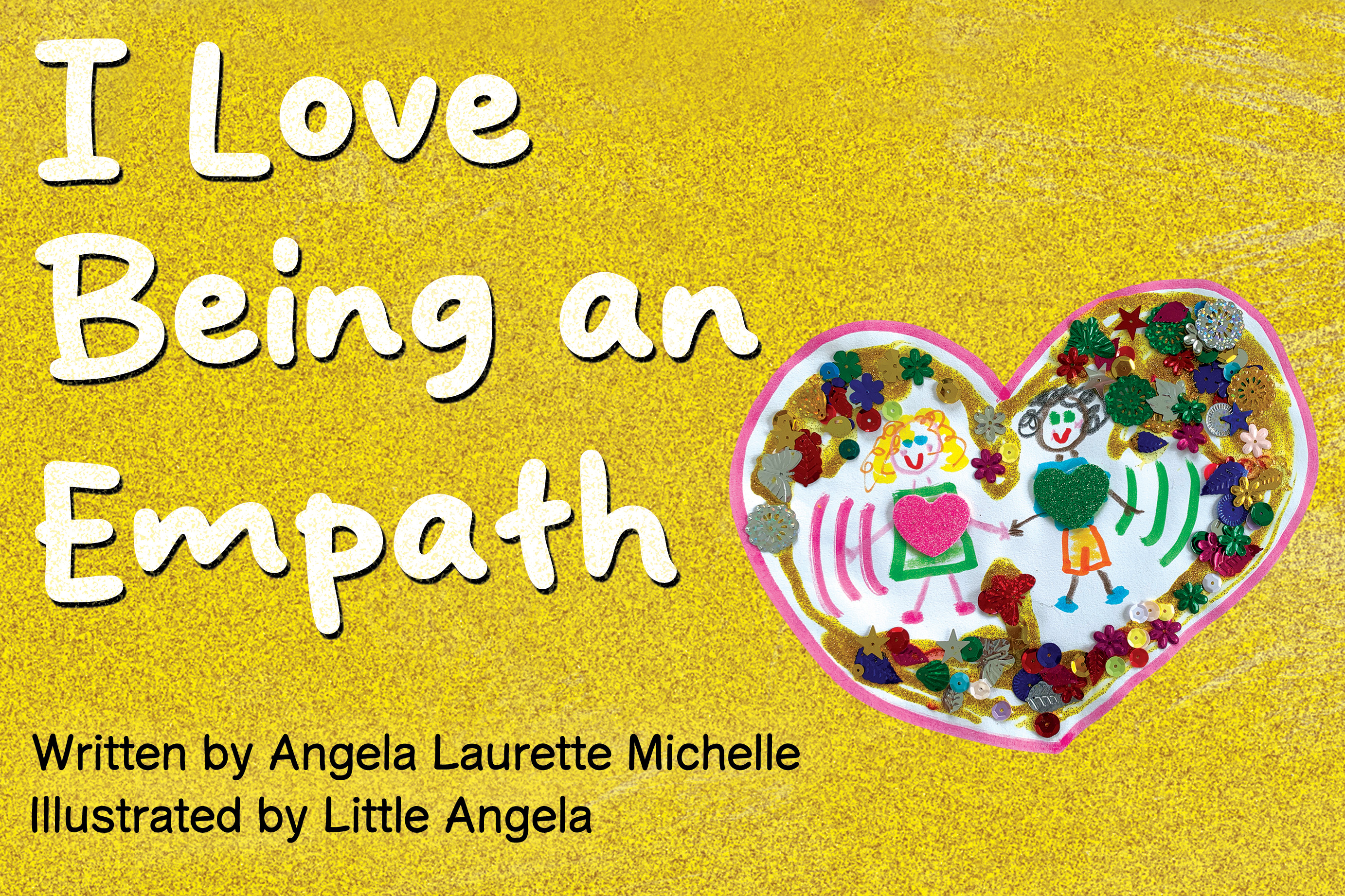 I Love Being an Empath By Angela Laurette Michelle