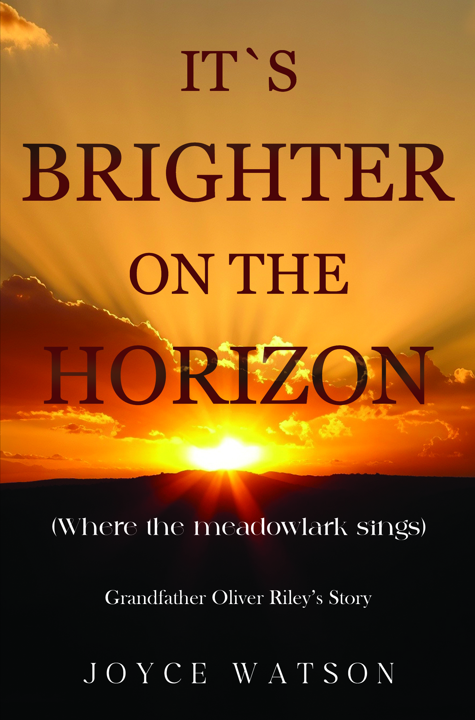 It`s Brighter on the Horizon By Joyce Watson