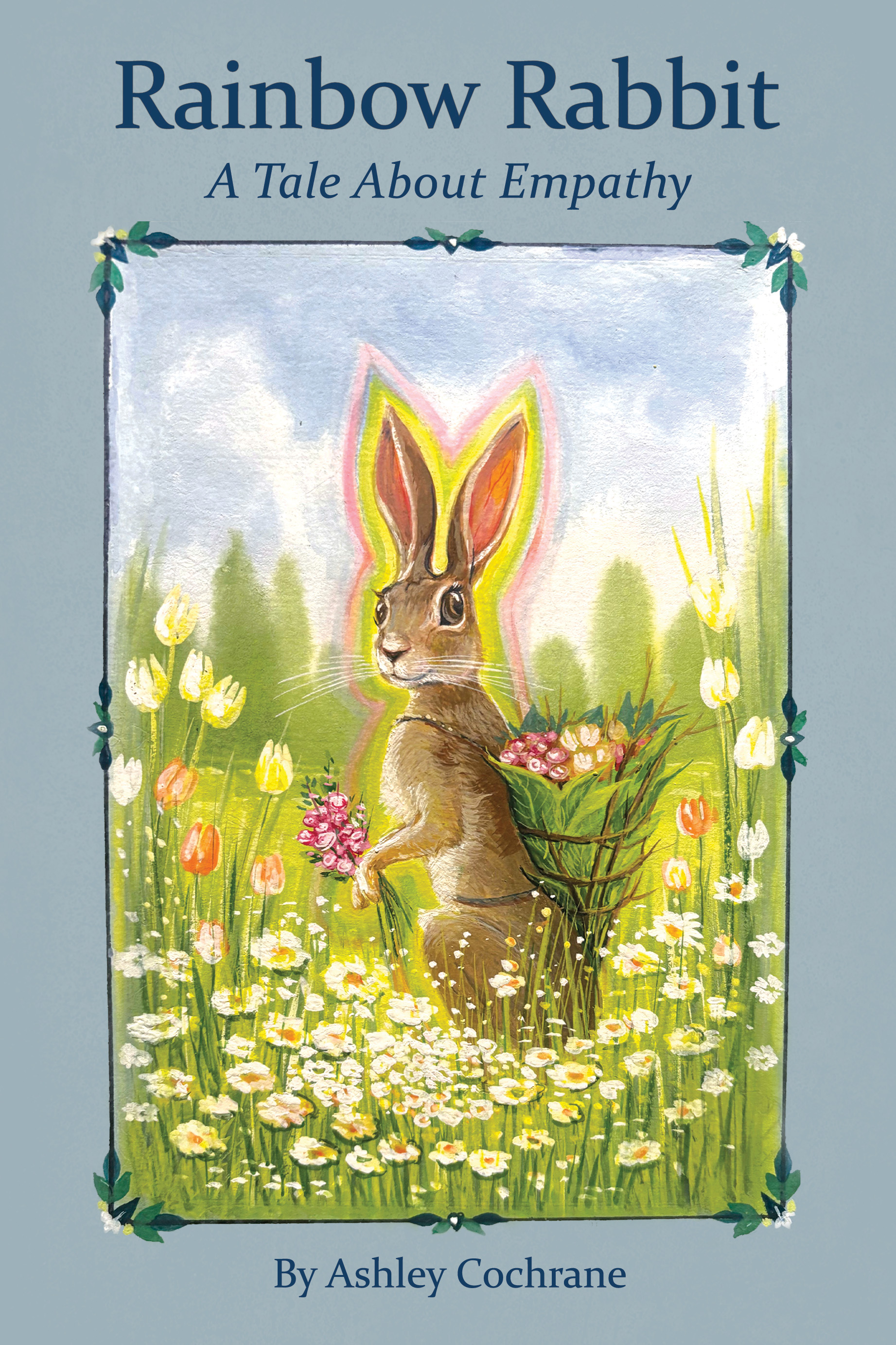 Rainbow Rabbit - A Tale About Empathy By Ashley Cochrane