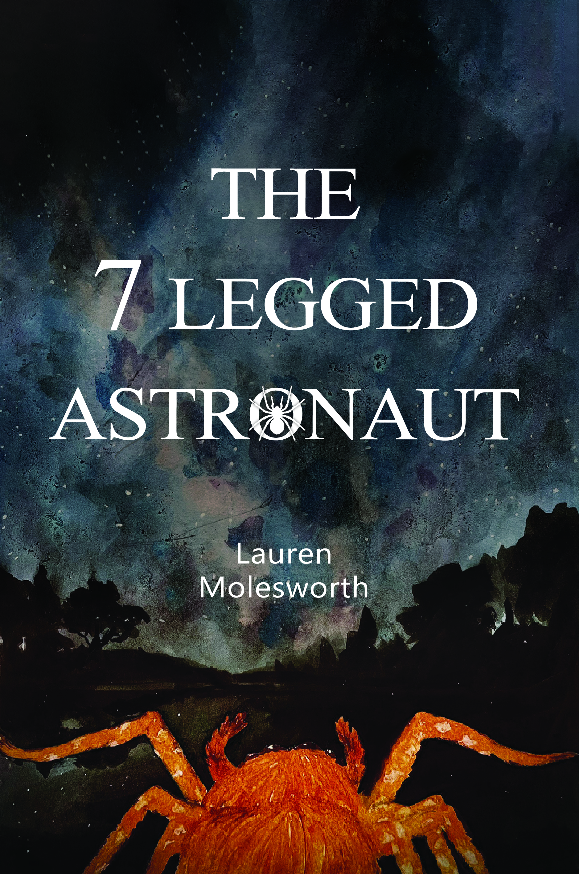 The 7 Legged Astronaut By Lauren molesworth