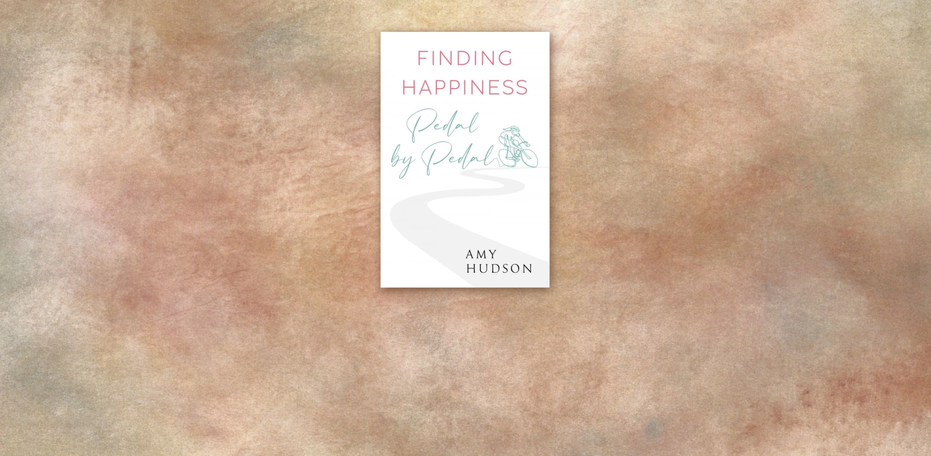 Finding happiness Pedal by Pedal by Amy Hudson