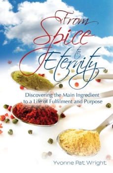From Spice To Eternity By Yvonne Pat Wright