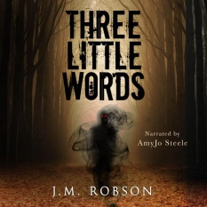 Three Little Words By J.M. Robson