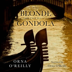 The Blonde in the Gondola By Orna O'Reilly
