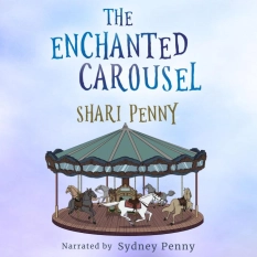 The Enchanted Carousel By Shari Penny