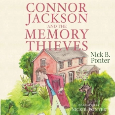 Connor Jackson and the Memory Thieves By Nick B. Ponter