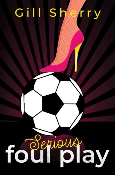 Serious Foul Play By Gill Sherry