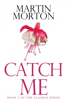 Catch Me By Martin Morton
