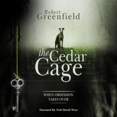 The Cedar Cage By Robert Greenfield