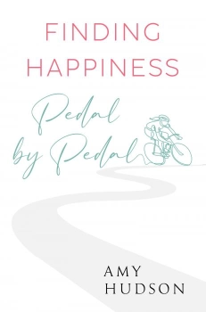 Finding happiness Pedal by Pedal By Amy Hudson