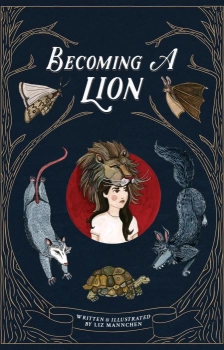 Becoming A Lion By Liz Mannchen