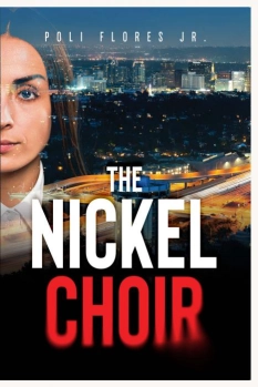 The Nickel Choir By Poli Flores Jr.