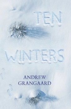 Ten Winters By Andrew Grangaard