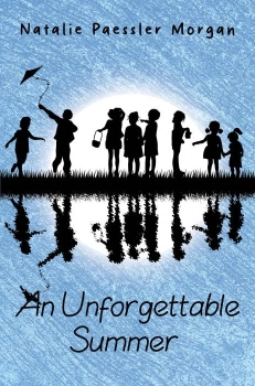 An Unforgettable Summer By Natalie Paessler Morgan