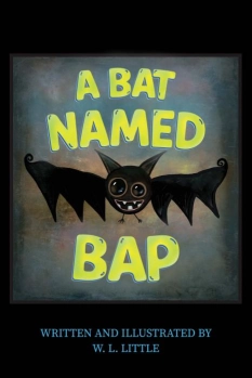 A Bat Named Bap By W.L.Little