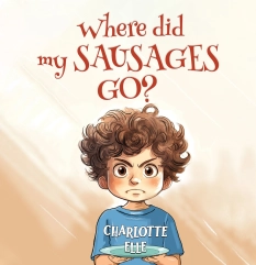 Where did my sausages go? By Charlotte Elle