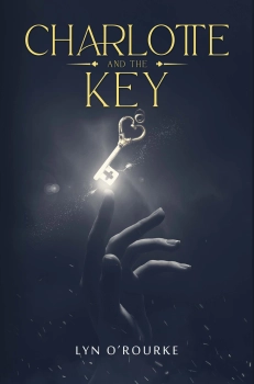 Charlotte and the Key By Lyn O’Rourke
