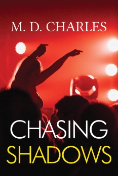 Chasing Shadows By M D Charles