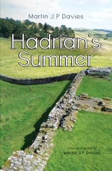 Hadrian’s Summer By Martin J P Davies