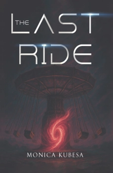 The Last Ride -HARDBACK By Monica Kubesa