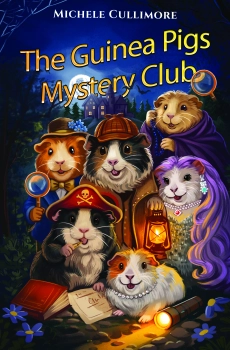The Guinea Pigs Mystery Club By Michele Cullimore
