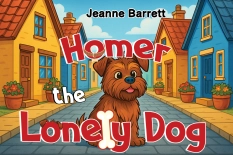 Homer the Lonely Dog By Jeanne Barrett