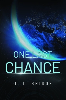 One Last Chance By T.L. Bridge