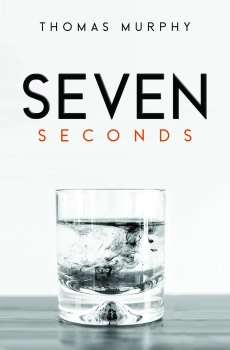 Seven Seconds By Thomas Murphy