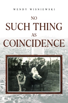 NO SUCH THING AS COINCIDENCE By Wendy Wisniewski