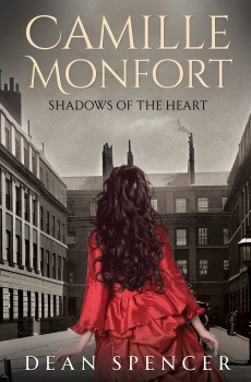 Camille Monfort: Shadows of the Heart By Dean Spencer