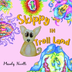 Skippy in Troll Land By Mandy Novelli