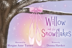 Willow and the Snowflakes By Donna Hawker