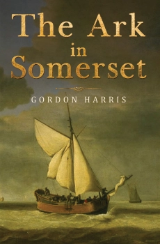 The Ark in Somerset By Gordon Harris