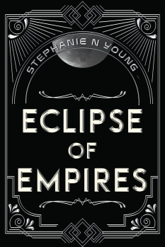 Eclipse of Empires By Stephanie N Young