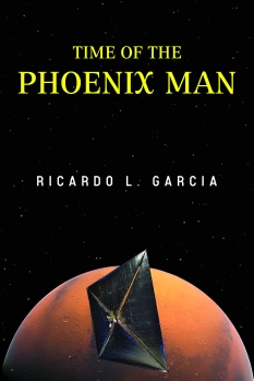 Time of the Phoenix Man By Ricardo L. Garcia