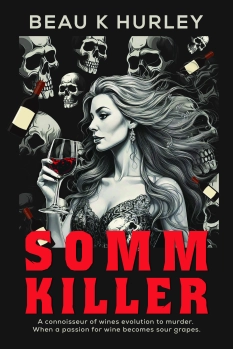 Somm Killer By Beau K Hurley