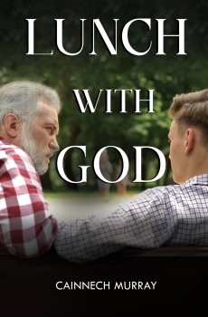 Lunch With God By Cainnech Murray